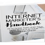 The Internet Marketer’s Handbook – 79 Actions you need to take