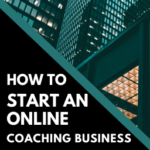 How to Start an Online Coaching Business Step by Step